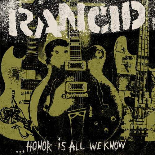 Rancid - Honor Is All We Know [Limited Edition Deluxe LP+CD+7 Inch]