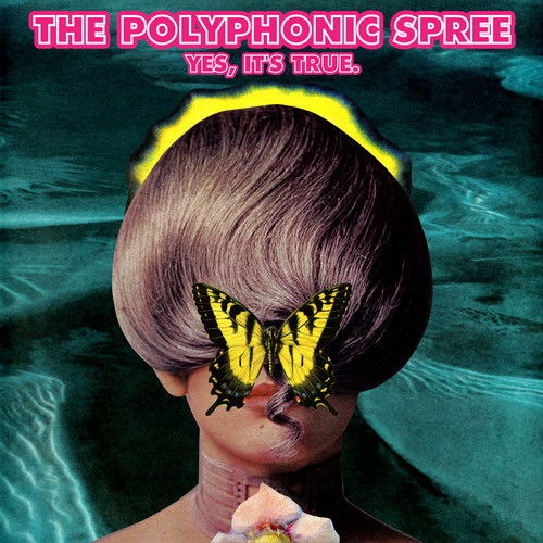 The Polyphonic Spree - Yes It's True