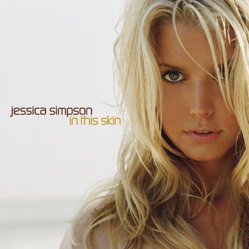 Jessica Simpson - In This Skin