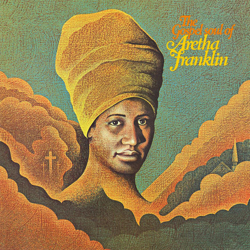Aretha Franklin - Gospel Soul Of