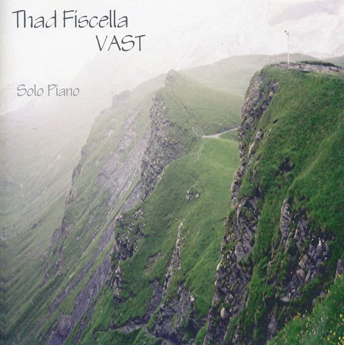 Thad Fiscella - Vast