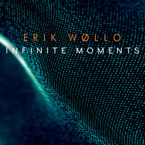 Erik Wollo - Infinite Moments