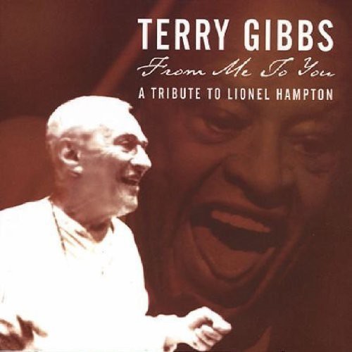 Terry Gibbs - From Me to You: A Tribute to Lionel Hampton