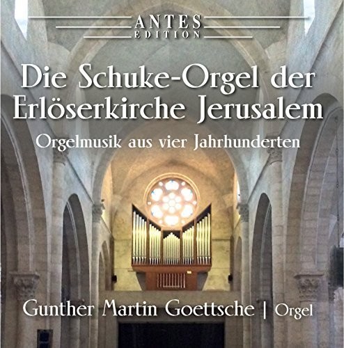 Die Schuke-Orgel Der Erloeserkirche Jerusalem