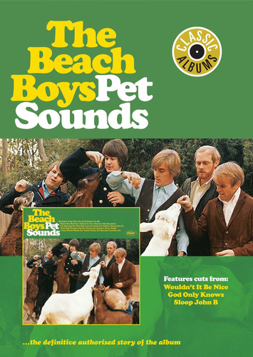 Classic Albums - The Beach Boys: Pet Sounds