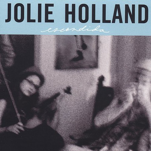 Jolie Holland - Escondida