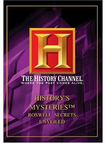 Historys Mysteries - Roswell: Secrets Unveiled