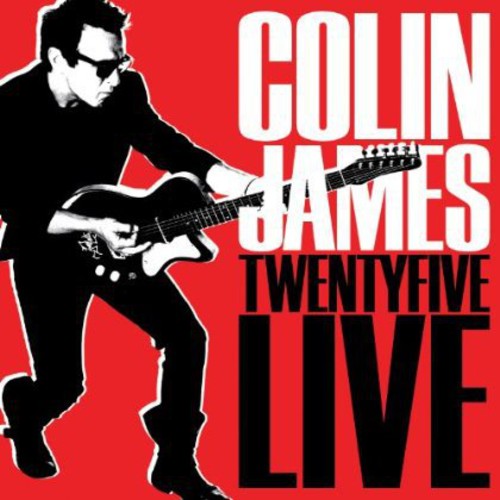 Colin James - Twenty Five Live [Import]