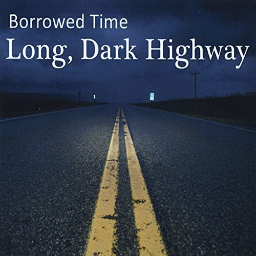 Borrowed Time - Long Dark Highway