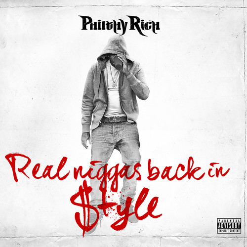 Philthy Rich - Real N-Ggas Back In Style [Digipak]