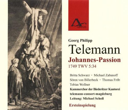 Telemann /  Scholl : Johannes-Passion TWV 5:34