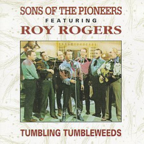 Sons Of The Pioneers - Tumbling Tumbleweed