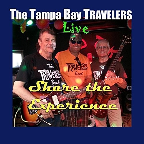  - The Tampa Bay Travelers Live: Share The Experience
