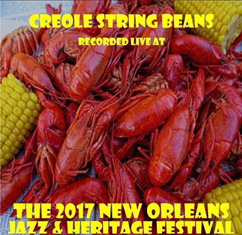 Creole String Beans - Live At Jazzfest 2017