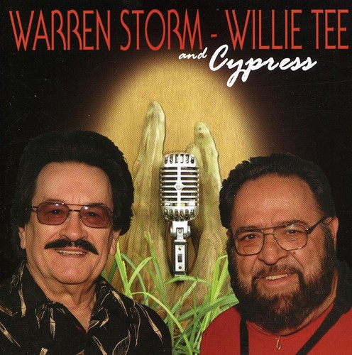 Storm/Tee & Cypress - Warren Storm, Willie Tee and Cypress