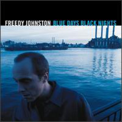 Freedy Johnston - Blue Days Black Nights
