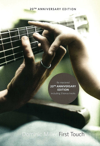 Dominic Miller - First Touch 20th Anniversary Edition (Aniv) [Digipak]