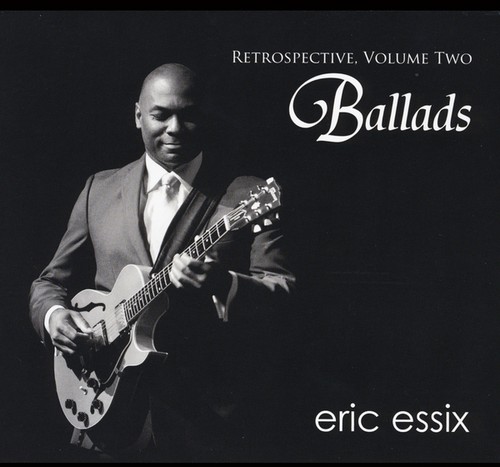 Eric Essix - Retrospective Vol. 2: Ballads