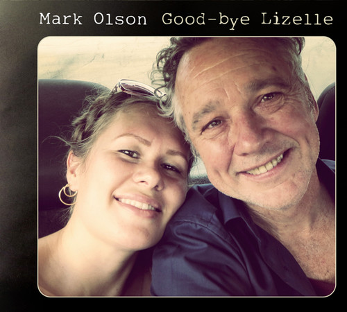 Mark Olson - Good-Bye Lizelle