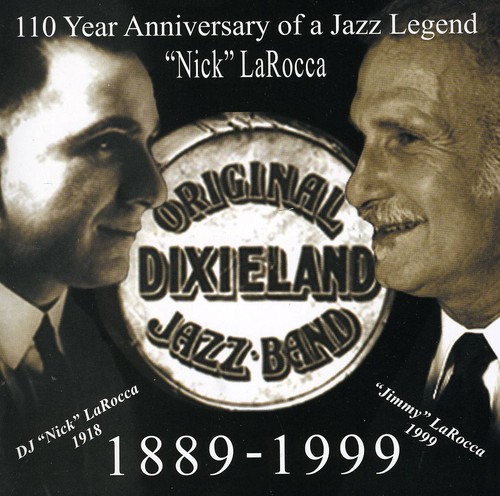 Original Dixieland Jazz Band - 110 Year Anniversary of Jazz Legend: Nick Larocca
