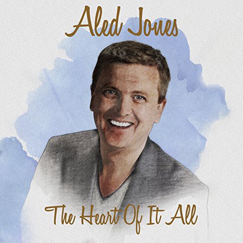 Aled Jones - Heart of It All