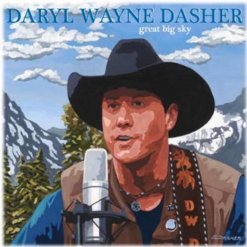 Daryl Dasher Wayne - Great Big Sky