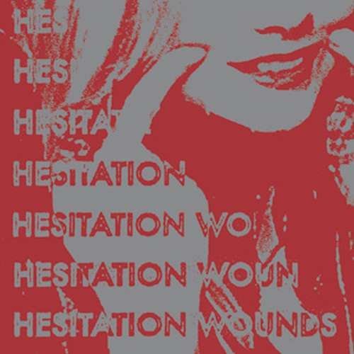 Hesitation Wounds - Self Titled