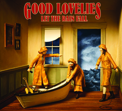Good Lovelies - Let The Rain Fall