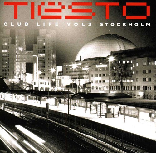 Tiesto - Club Life, Vol 3: Stockholm