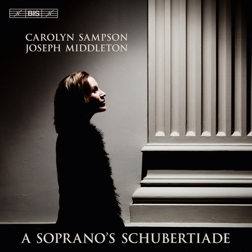 Carolyn Sampson - Soprano's Schubertiade