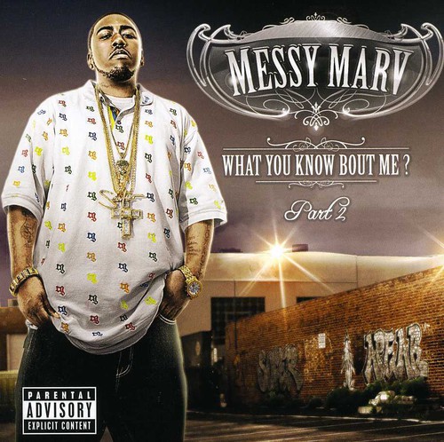 Messy Marv - What You Know About Me 2