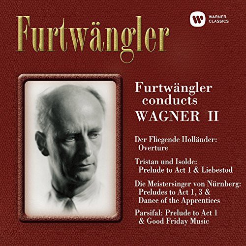 Wilhelm Furtwängler - Furtwangler Conducts Wagner 2
