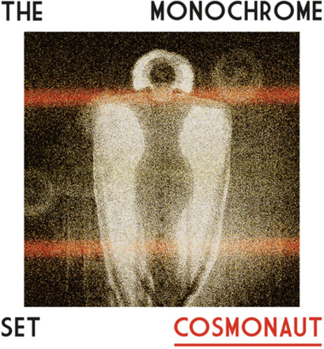 The Monochrome Set - Cosmonaut [Vinyl]