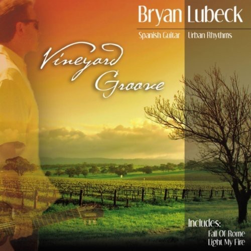 Bryan Lubeck - Vineyard Groove