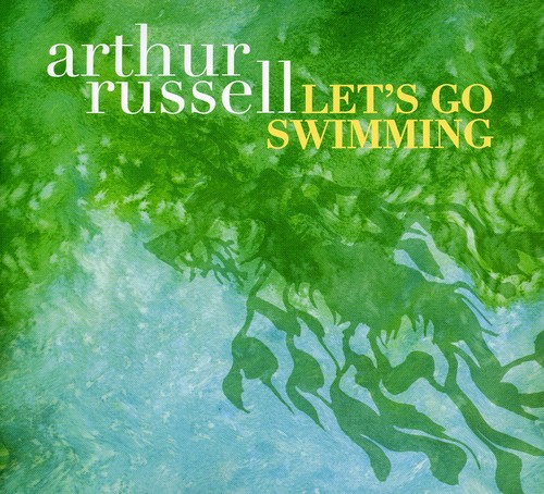 Arthur Russell - Let's Go Swimming