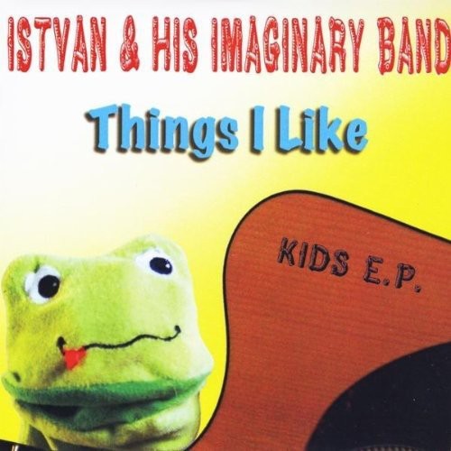 Istvan & His Imaginary Band - Things I Like