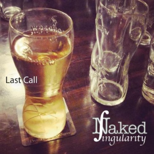 Naked Singularity - Last Call