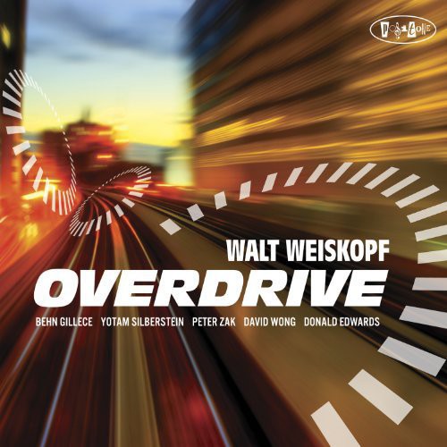 Walt Weiskopf - Overdrive