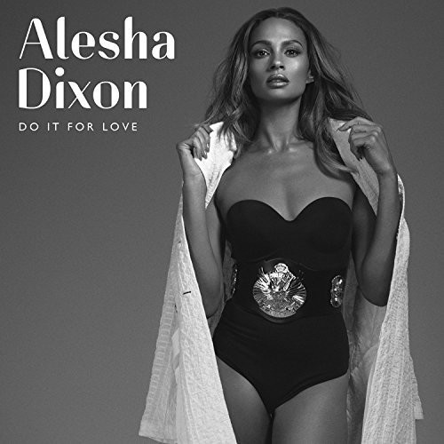 Alesha Dixon - Do It for Love