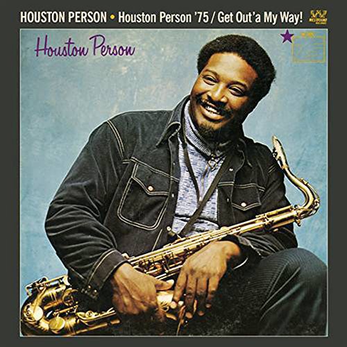 Houston Person - Houston Person '75 / Get Out'a My Way