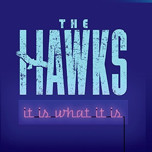 Hawks - It Is What It Is