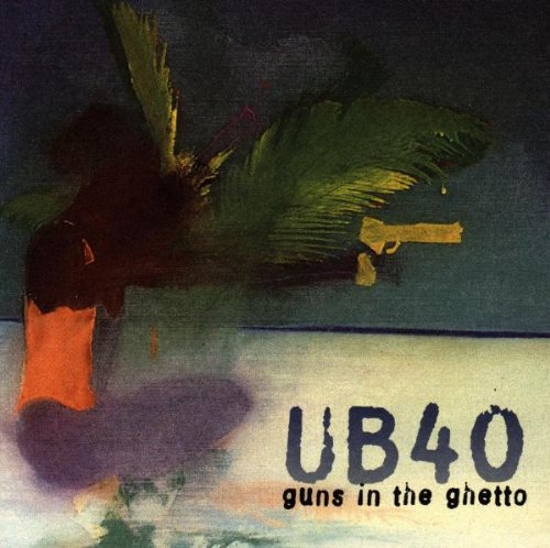 UB40 - Guns In The Ghetto [Import]