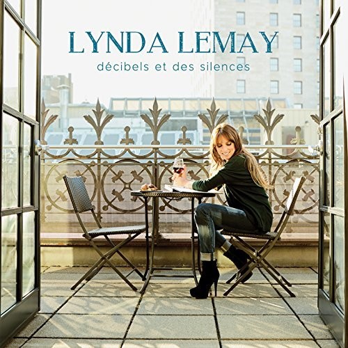 Lynda Lemay - Decibels Et Des Silences