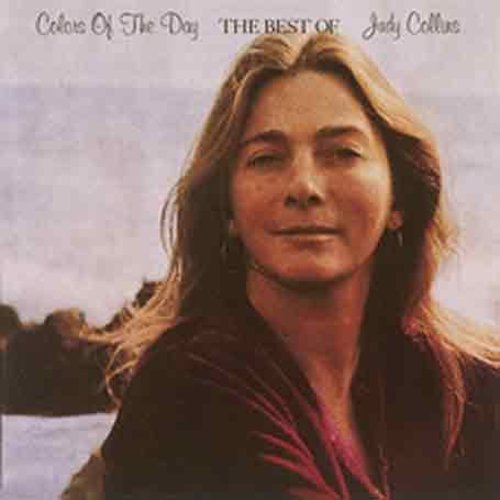 Judy Collins - Colors of the Day: The Best of Judy Collins