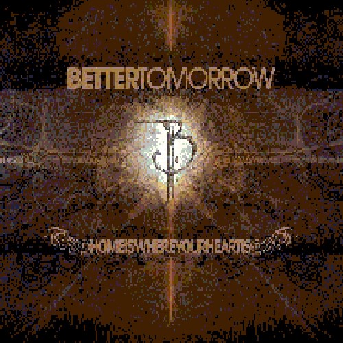 Better Tomorrow - Home Is Where Your Heart Is [Import]