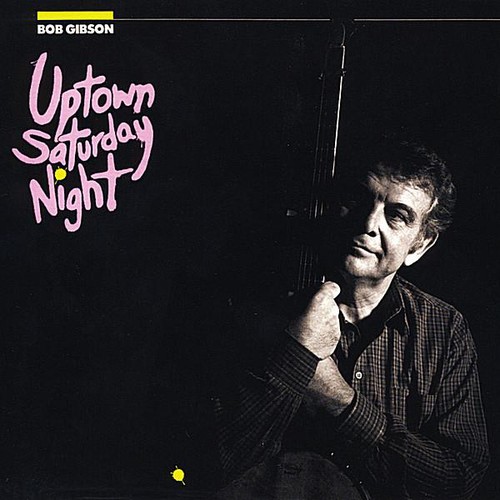 Bob Gibson - Uptown Saturday Night