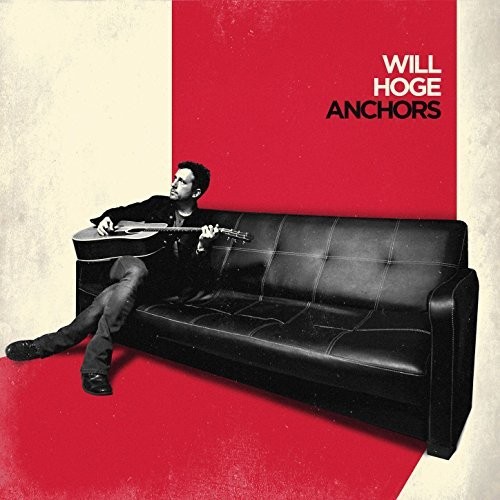 Will Hoge - Anchors [LP]