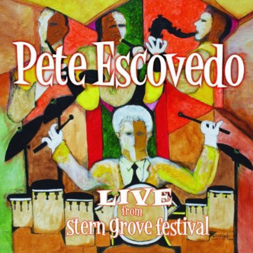 Pete Escovedo - Live from Stern Grove Festival