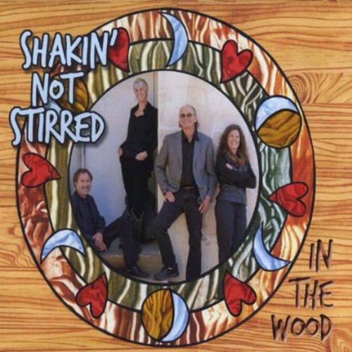 Shakin' Not Stirred - In the Wood