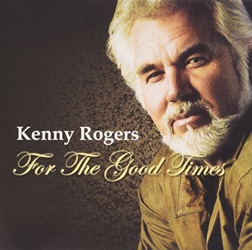 Kenny Rogers - For the Good Times